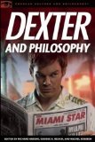 Dexter and Philosophy Mind over Spatter  9780812697179 Front Cover