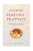 Eighth Century Prophets A Social Analysis cover art