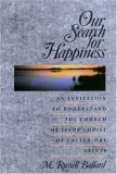 Our Search for Happiness : An Invitation to Understand the Church of Jesus Christ of Latter-Day Saints cover art