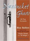 Nantucket Ghosts 44 True Hauntings 2006 9780892727179 Front Cover