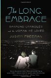 Long Embrace Raymond Chandler and the Woman He Loved 2008 9781400095179 Front Cover