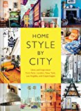 Home Style by City Ideas and Inspiration from Paris, London, New York, Los Angeles, and Copenhagen cover art