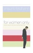For Women Only What You Need to Know about the Inner Lives of Men  9781590523179 Front Cover