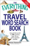 Travel Word Search Book Around the World in 150 Non-Stop, High-Flying, Action-Packed Puzzles 2008 9781598697179 Front Cover