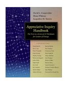 Appreciative Inquiry Handbook : A Workbook Approach to Organization Development and Change 1st 9781893435179 Front Cover