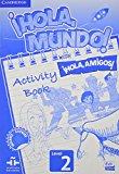 ï¿½Hola, Mundo!, ï¿½Hola, Amigos!, Level 2  9788498486179 Front Cover