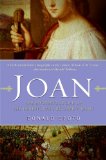 Joan The Mysterious Life of the Heretic Who Became a Saint cover art