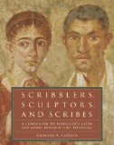 Scribblers, Sculptors, and Scribes A Companion to Wheelock's Latin and Other Introductory Textbooks cover art