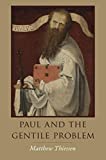 Paul and the Gentile Problem  9780190889180 Front Cover