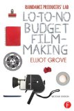 Raindance Producers' Lab lo-To-No Budget Filmmaking  cover art