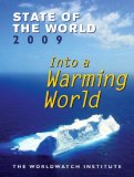 State of the World 2009 Into a Warming World 2009 9780393334180 Front Cover