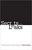 Secrets and Leaks The Dilemma of State Secrecy  9780691168180 Front Cover