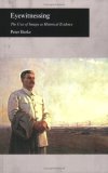Eyewitnessing The Uses of Images as Historical Evidence  9780801473180 Front Cover