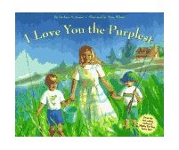 I Love You the Purplest (I Love Baby Books, Mother's Love Book, Baby Books about Loving Life) cover art