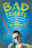 Bad Science Quacks, Hacks, and Big Pharma Flacks
