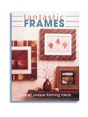 Fantastic Frames 1999 9780865734180 Front Cover