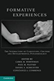 Formative Experiences The Interaction of Caregiving, Culture and Developmental Psychobiology 2013 9781107635180 Front Cover