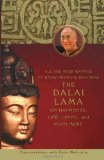 All You Ever Wanted to Know from His Holiness the Dalai Lama on Happiness, Life, Living, and Much More Conversations with Rajiv Mehrotra 1st 2009 9781401920180 Front Cover