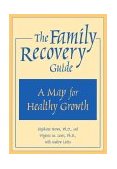 Family Recovery Guide A Map for Healthy Growth cover art