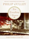 For Everything a Season Simple Musings on Living Well 2007 9780061252181 Front Cover