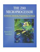 Z-80 Microprocessor Architecture, Interfacing, Programming and Design 3rd 9780130255181 Front Cover