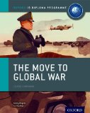 Move to Global War: IB History Course Book Oxford IB Diploma Program 2015 9780198310181 Front Cover