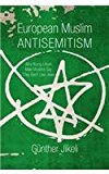 European Muslim Antisemitism Why Young Urban Males Say They Don't Like Jews 2015 9780253015181 Front Cover