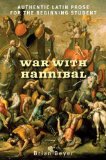 War with Hannibal Authentic Latin Prose for the Beginning Student