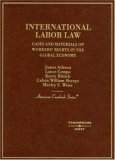 International Labor Law Cases and Materials on Workers' Rights in the Global Economy cover art