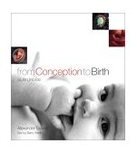 From Conception to Birth A Life Unfolds 2002 9780385503181 Front Cover