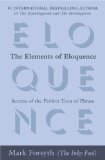 Elements of Eloquence Secrets of the Perfect Turn of Phrase  9780425276181 Front Cover