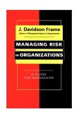 Managing Risk in Organizations A Guide for Managers cover art