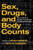 Sex, Drugs, and Body Counts The Politics of Numbers in Global Crime and Conflict cover art