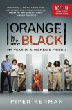 Orange Is the New Black (Movie Tie-In Edition) My Year in a Women's Prison cover art