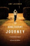 Adolescent Journey An Interdisciplinary Approach to Practical Youth Ministry cover art