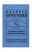 Between Give and Take A Clinical Guide to Contextual Therapy cover art
