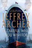 Be Careful What You Wish For A Novel  9781250073181 Front Cover