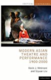 Modern Asian Theatre and Performance 1900-2000  9781408177181 Front Cover