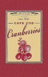 Cape Cod Cranberries 2009 9781429040181 Front Cover