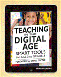 Teaching in the Digital Age Smart Tools for Age 3 to Grade 3 cover art
