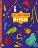 You Can Make Mobiles 1997 9781864481181 Front Cover