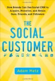Social Customer: How Brands Can Use Social CRM to Acquire, Monetize, and Retain Fans, Friends, and Followers  cover art