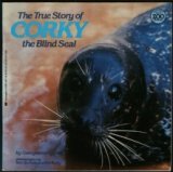 True Story of Corky the Blind Seal  9780590407182 Front Cover