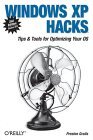 Windows XP Hacks Tips and Tools for Customizing and Optimizing Your OS 2nd 2005 9780596009182 Front Cover