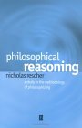 Philosophical Reasoning A Study in the Methodology of Philosophizing 2001 9780631230182 Front Cover
