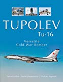 Tupolev Tu-16 Versatile Cold War Bomber  9780764354182 Front Cover