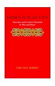 Hidden in Plain View Narrative and Creative Potentials in 'War and Peace'  9780804717182 Front Cover
