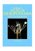 Cultural Atlas of Mesopotamia and the Ancient near East  cover art