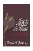 Weeds among the Wheat Discernment: Where Prayer and Action Meet cover art