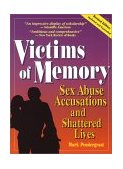 Victims of Memory : Sex Abuse Accusations and Shattered Lives cover art